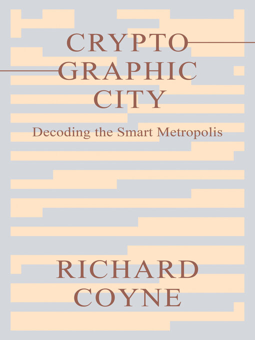 Title details for Cryptographic City by Richard Coyne - Available